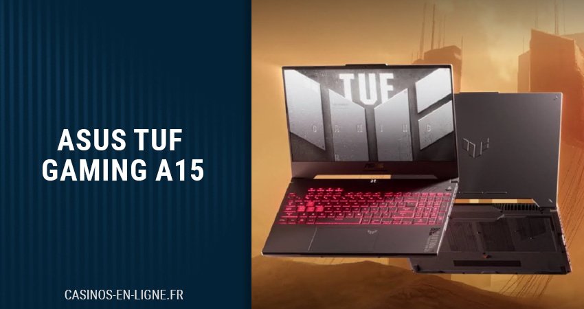 Asus Tuf Gaming A15 : Le PC Qui Allie Puissance Et Élégance