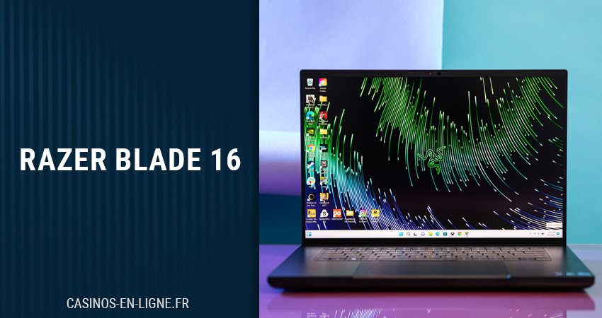 Razer Blade 16: Notre Choix De PC Gaming Portable