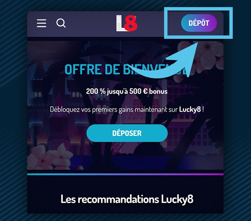 lucky8 comment deposer etape 1