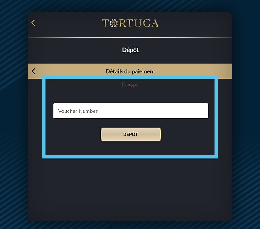 tortuga casino comment deposer flexepin etape 1