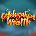 Celebration of Wealth