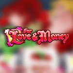 For Love and Money