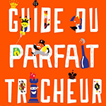 Guide du parfait tricheur-100 techniques pour gagner à tous les jeux