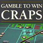 Gamble to Win: Craps