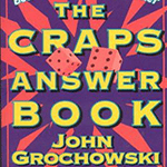 The Craps Answer Book : How to Make One of the Best Bets in the Casino Even Better