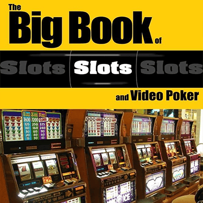 The Big Book Of Slots And Video Poker