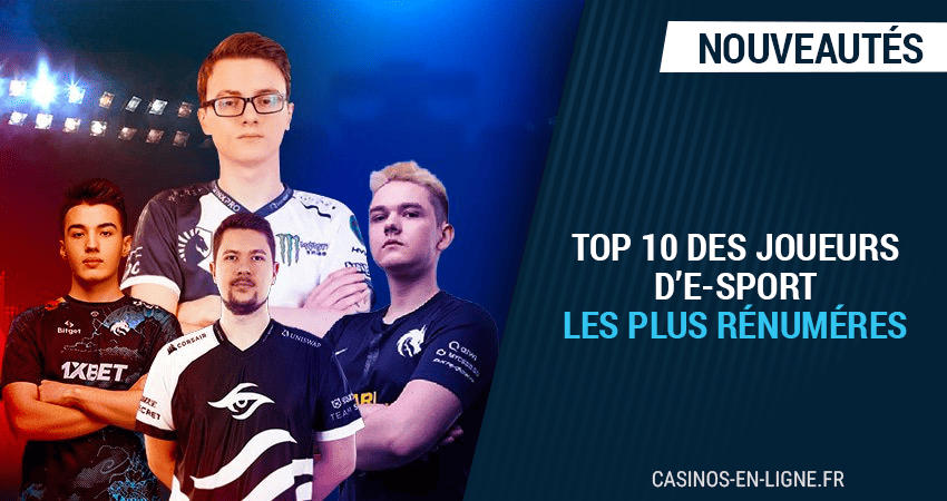 10 joueurs e-sport mieux payes