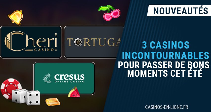 casinos incontournables cet ete