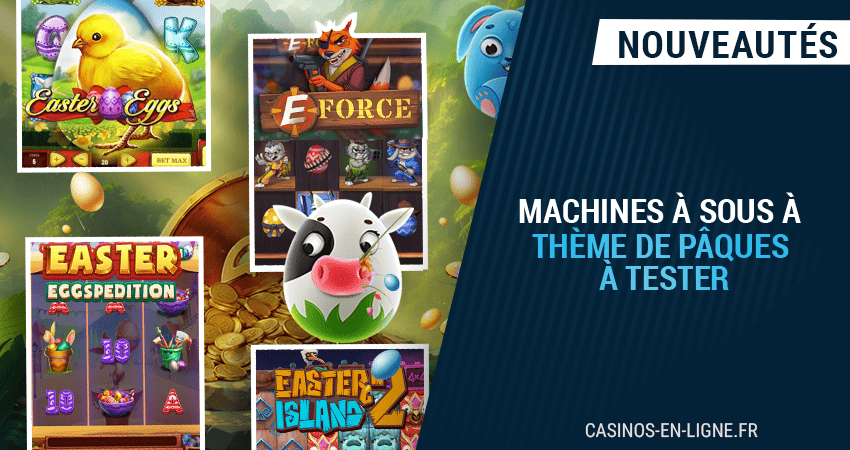 5 machines a sous theme paques disponibles cresus casino