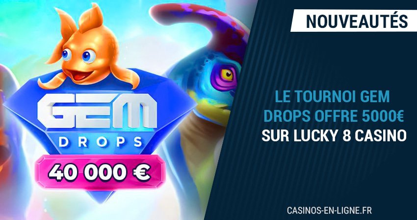 tournoi gem drops lucky8 casino