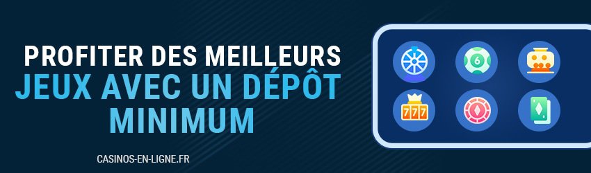 meilleurs jeux dépôt minimum