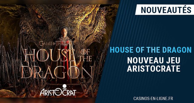 aristocrat sort la machine sous house of dragon