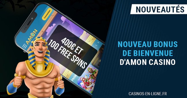 bonus de bienvenue revisité sur amon casino