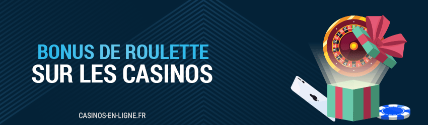 bonus de roulette sur les casinos