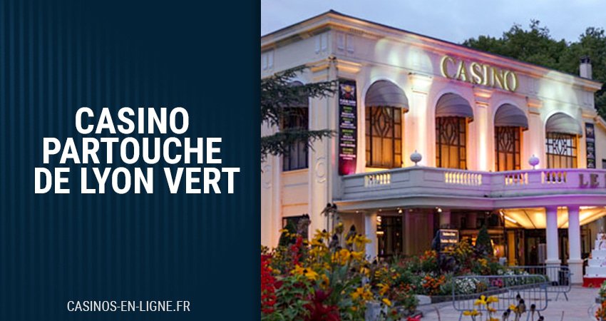 casino partouche de lyon vert