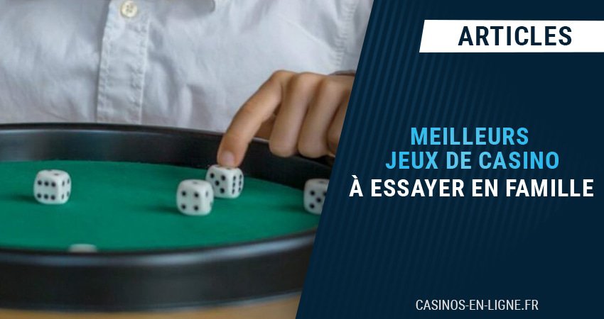 retrouvez les 10 meilleurs jeux de casino adaptés aux familles