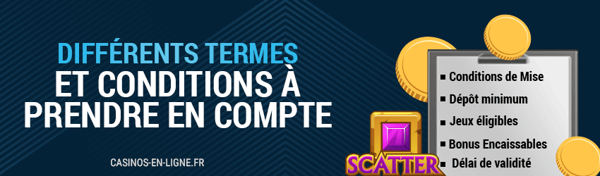 differents termes et conditions a prendre en compte