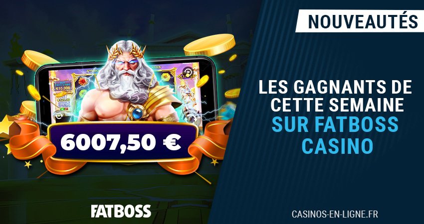 gagnants fatboss casino