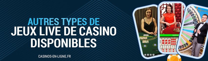 autres types de jeux live de casino disponibles