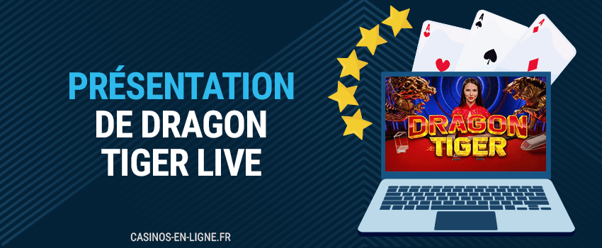 présentation de dragon tiger live