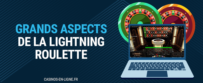 grands aspects de la lightning roulette