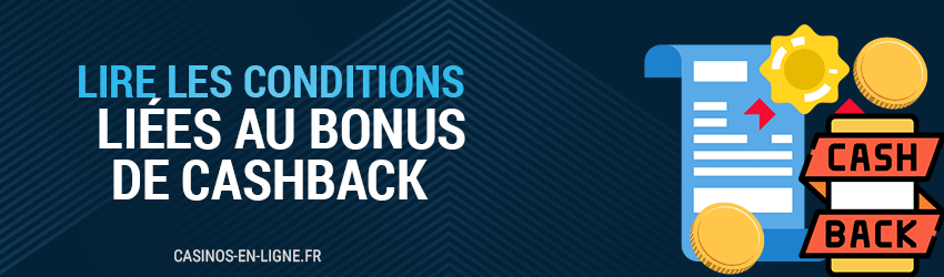 lire-les conditions liees au bonus de cashback