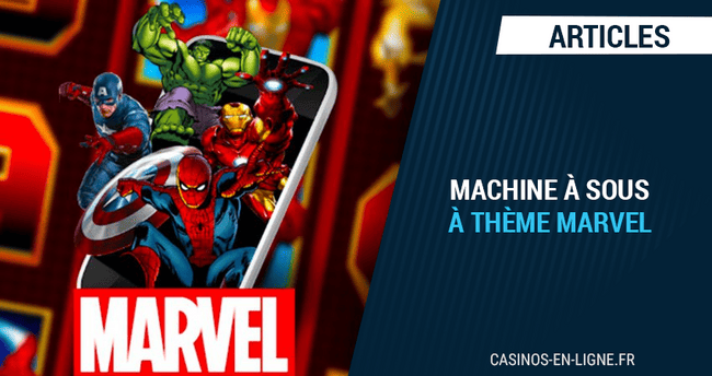 machines à sous theme marvel