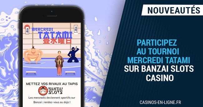 bonus mercredi tatami pour s'amuser sur banzai slots casino