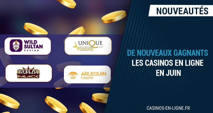 nouveaux gagnants de casinos juin