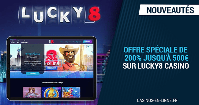 offre spéciale de 200% jusqu'à 500 euros sur lucky8 casino