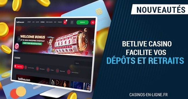 procédez aux dépôts et retraits en argent réel sur betlive casino