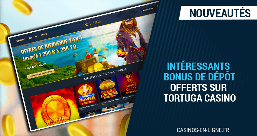 profitez de bonus pour 10€ déposés sur tortuga casino