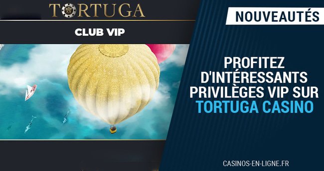 profitez d'intéressants privilèges sur tortuga casino