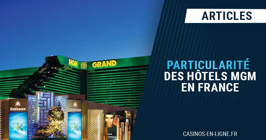 meilleurs hotels mgm france