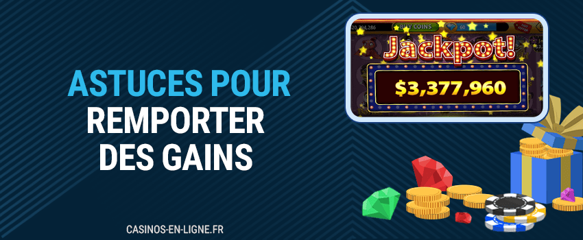 astuces pour remporter des gains