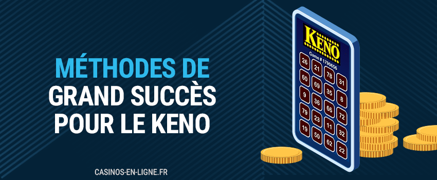 méthodes de grand succès pour le keno