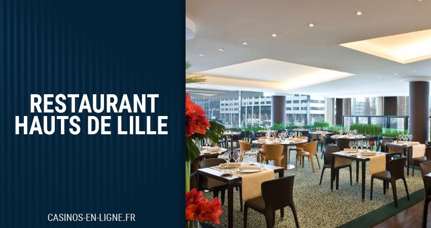 restaurant les hauts de lille du casino resort barrière